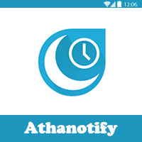 Athanotify - تطبيق اوقات الصلاة الأكثر انتشارا